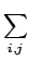 $\displaystyle \sum_{{i,j}}^{}$