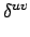 $\displaystyle \delta^{{uv}}_{}$